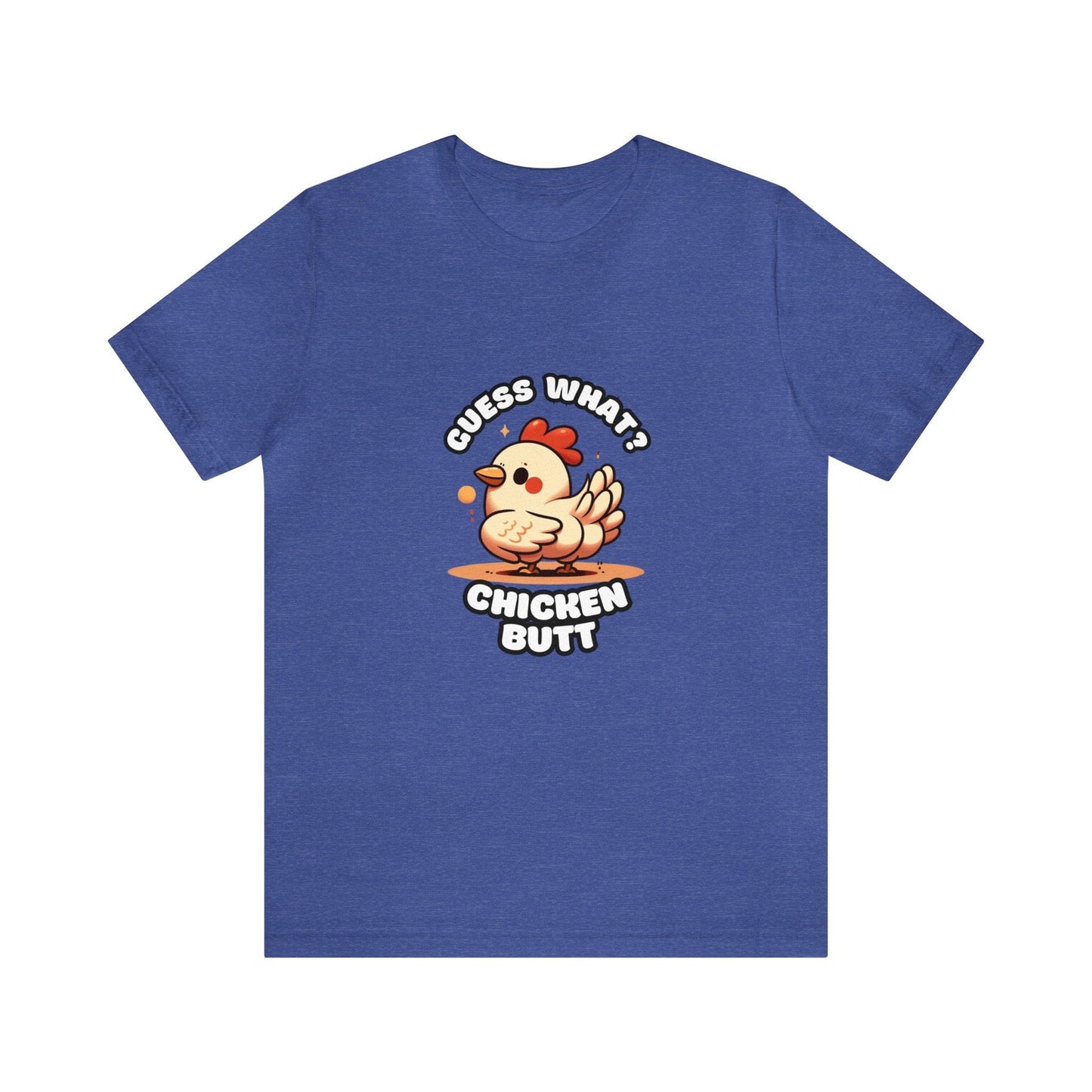Guess What? Chicken Butt - Chicken T-shirt Blue / S