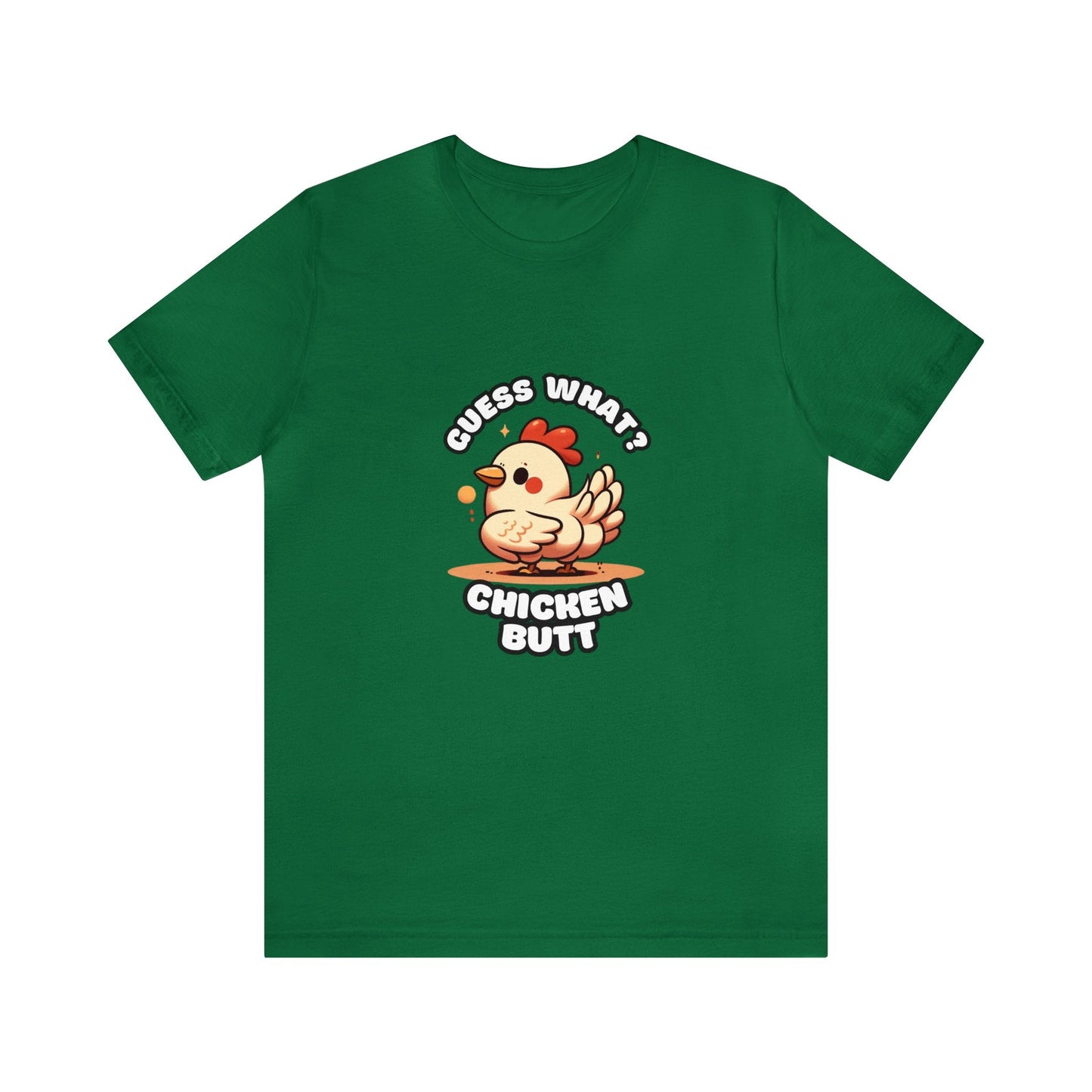 Guess What? Chicken Butt - Chicken T-shirt Green / XS