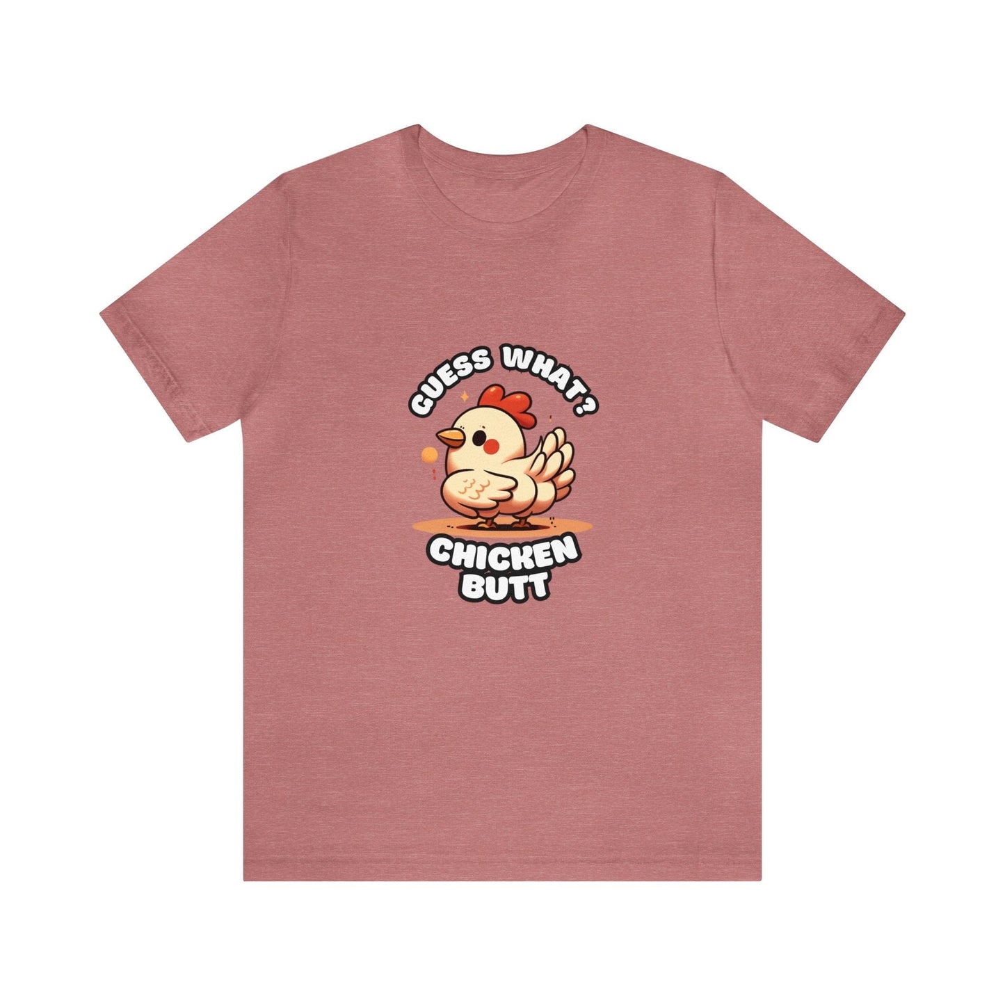 Guess What? Chicken Butt - Chicken T-shirt Mauve / S