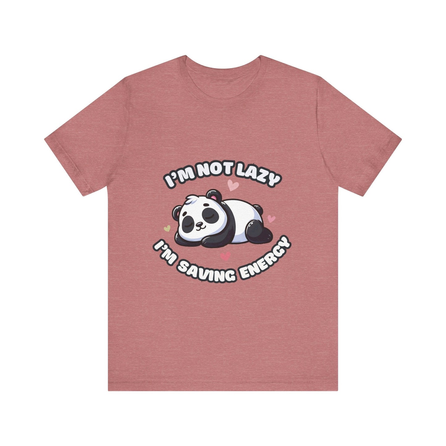 I'm Not Lazy I'm Saving Energy - Panda T-shirt Heather Mauve / S