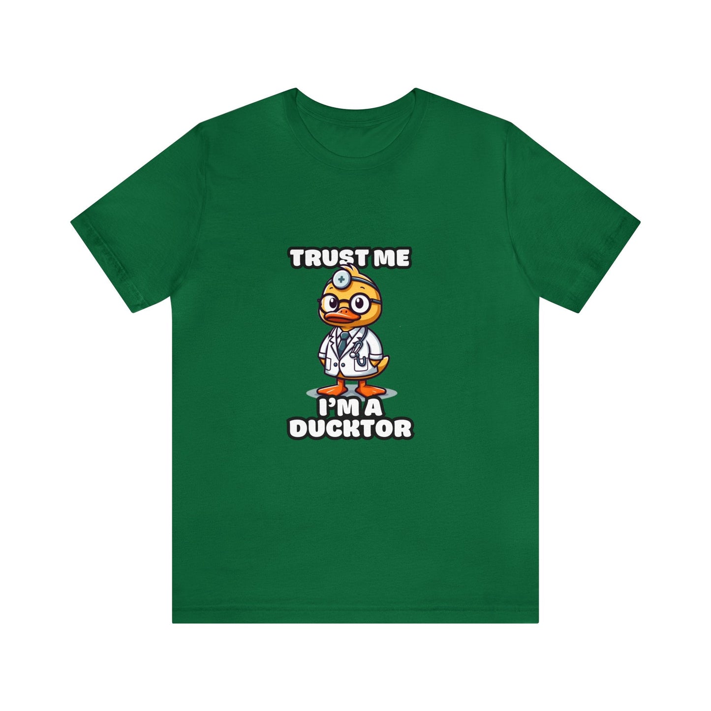 Trust Me, I'm A Ducktor - Duck T-shirt Green / XS