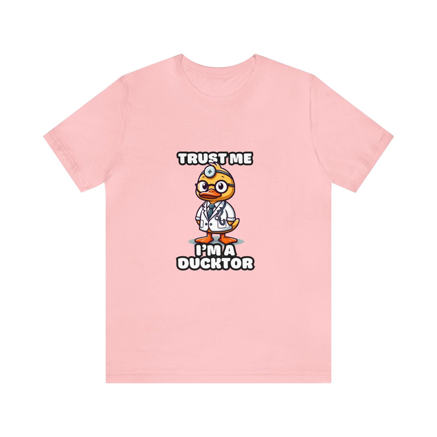 Trust Me, I'm A Ducktor - Duck T-shirt Pink / XS
