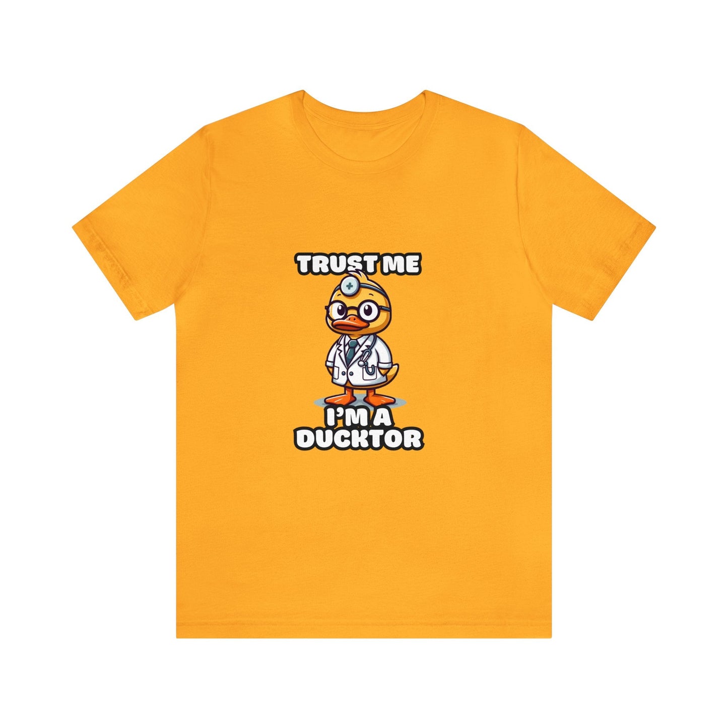 Trust Me, I'm A Ducktor - Duck T-shirt Yellow / XS