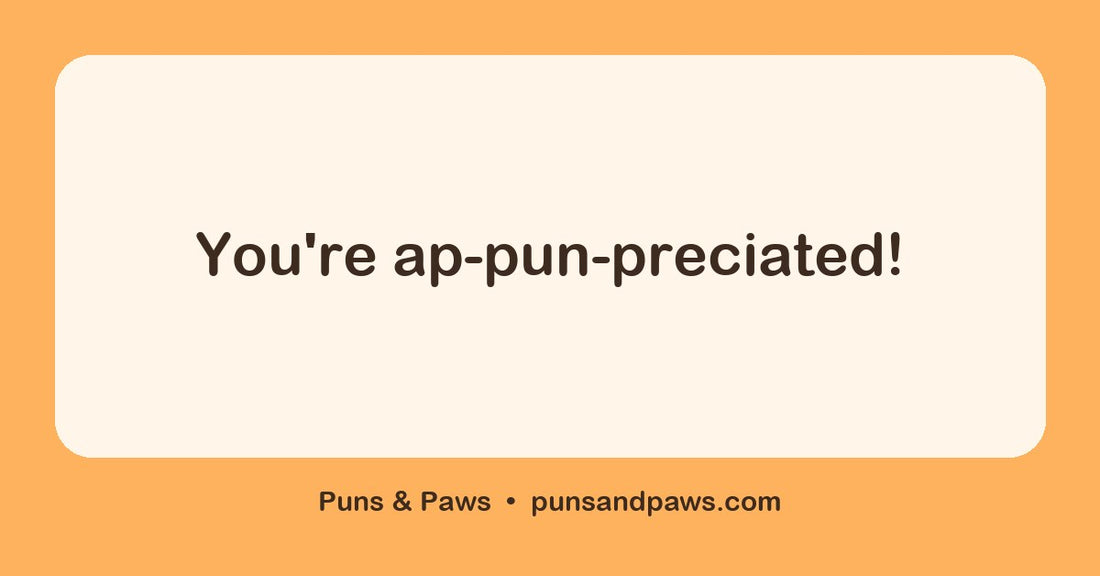 Appreciation puns hero card by Puns & Paws: "You're ap-pun-preciated!"