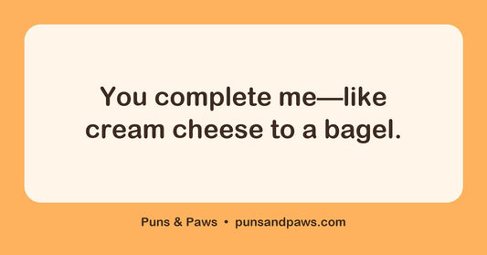 Bagel puns hero card by Puns & Paws: "You complete me—like cream cheese to a bagel."