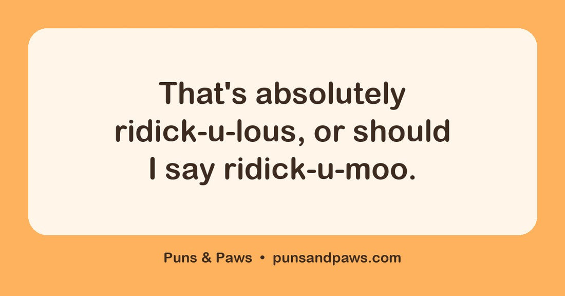 Bull puns hero card by Puns & Paws: "That's absolutely ridick-u-lous, or should I say ridick-u-moo."