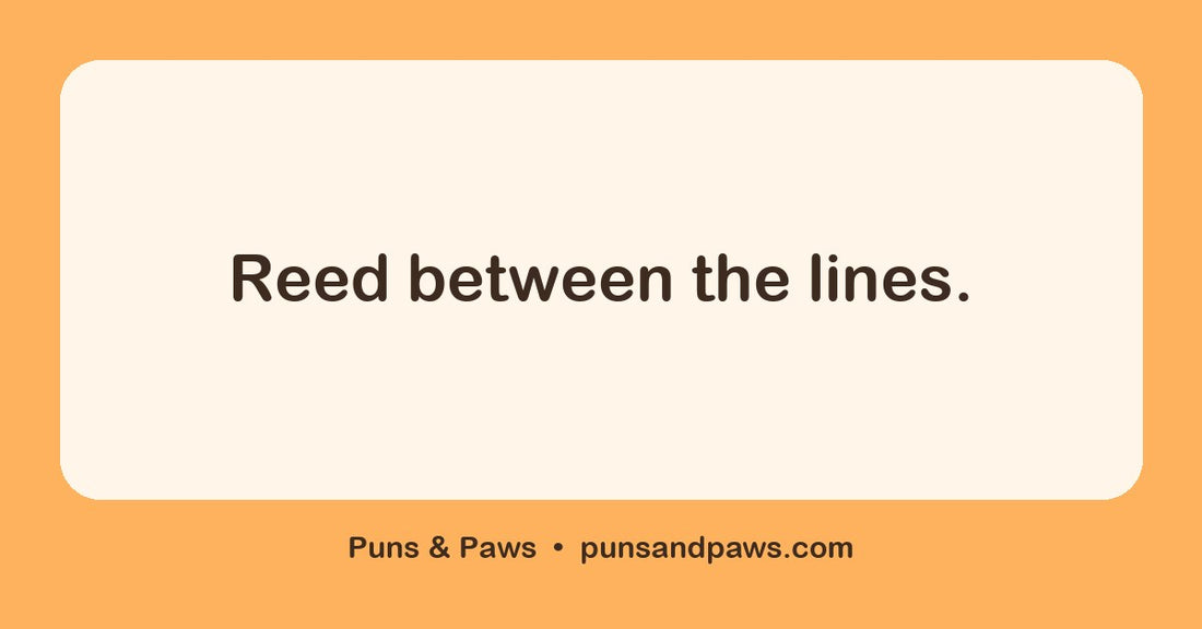 Concert band puns hero card by Puns & Paws: "Reed between the lines."
