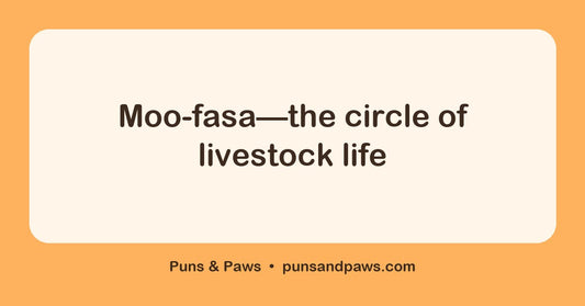 Cow names puns hero card by Puns & Paws: "Moo-fasa—the circle of livestock life"