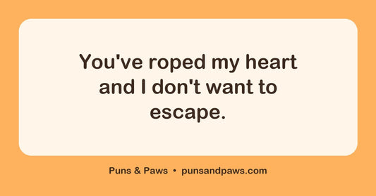 Cowboy puns hero card by Puns & Paws: "You've roped my heart and I don't want to escape."