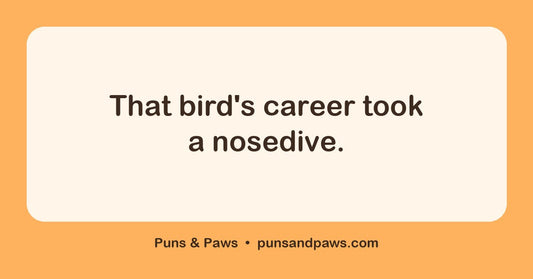 Dead bird puns hero card by Puns & Paws: "That bird's career took a nosedive."