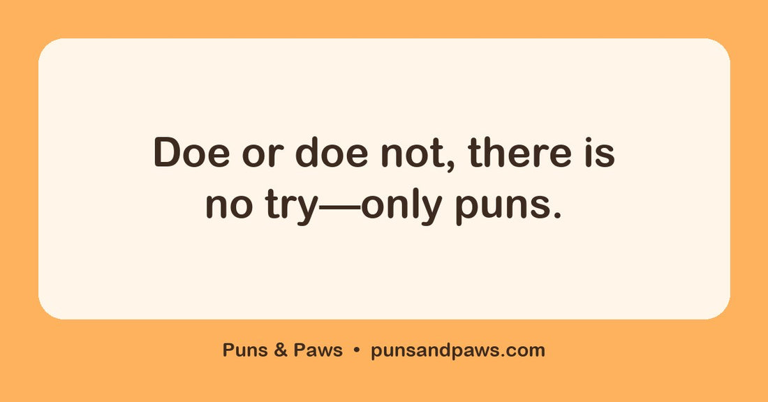 Doe puns hero card by Puns & Paws: "Doe or doe not, there is no try—only puns."