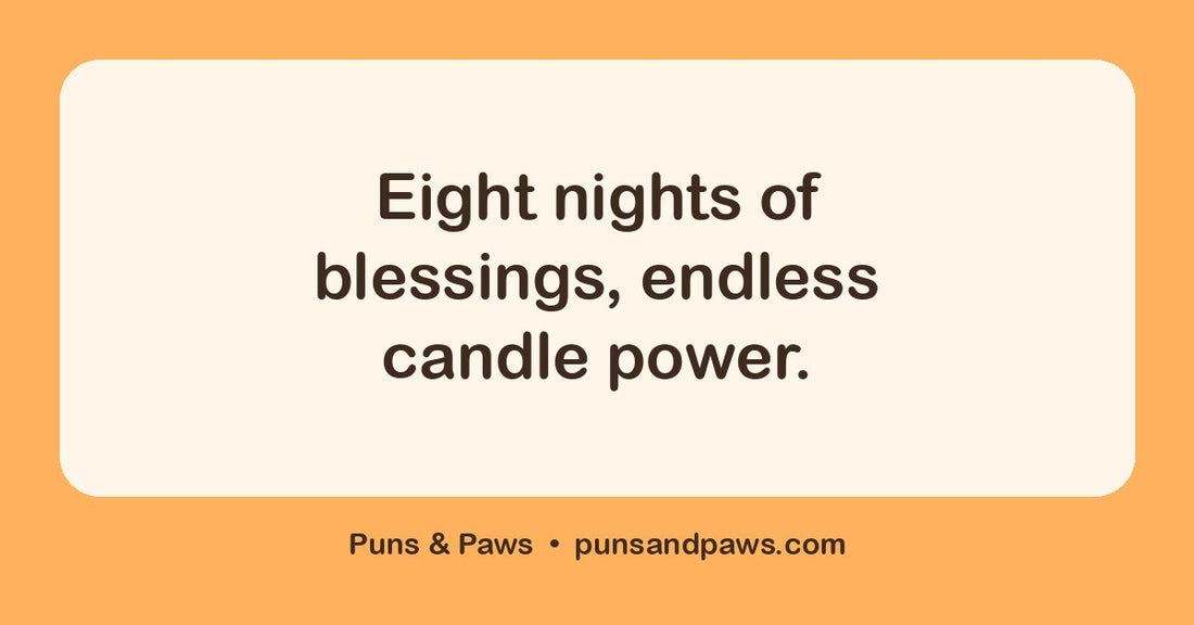 Hanukkah puns hero card by Puns & Paws: "Eight nights of blessings, endless candle power."