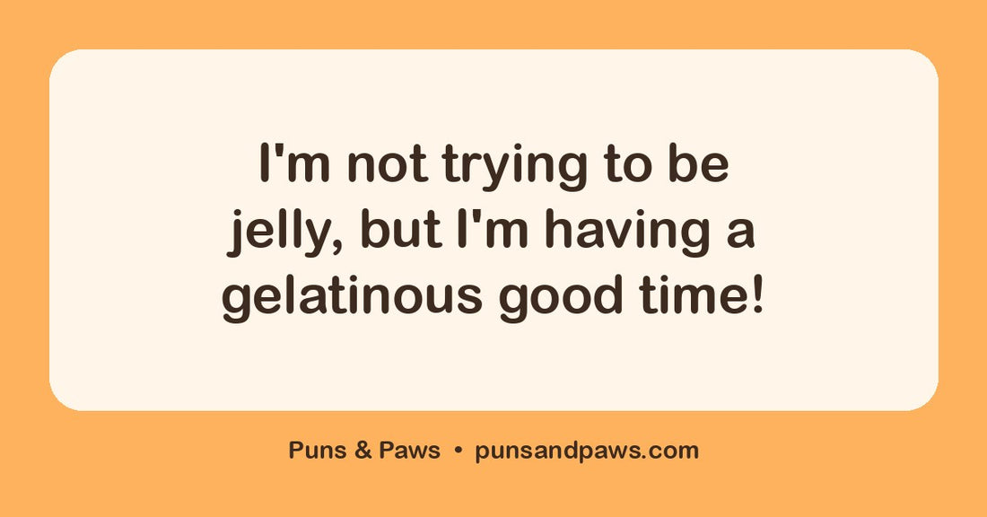 Jellyfish puns hero card by Puns & Paws: "I'm not trying to be jelly, but I'm having a gelatinous good time!"