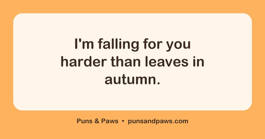 Leaf puns hero card by Puns & Paws: "I'm falling for you harder than leaves in autumn."