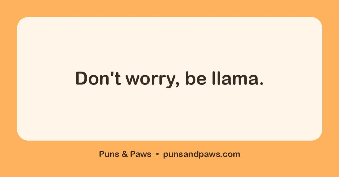Llama puns hero card by Puns & Paws: "Don't worry, be llama."