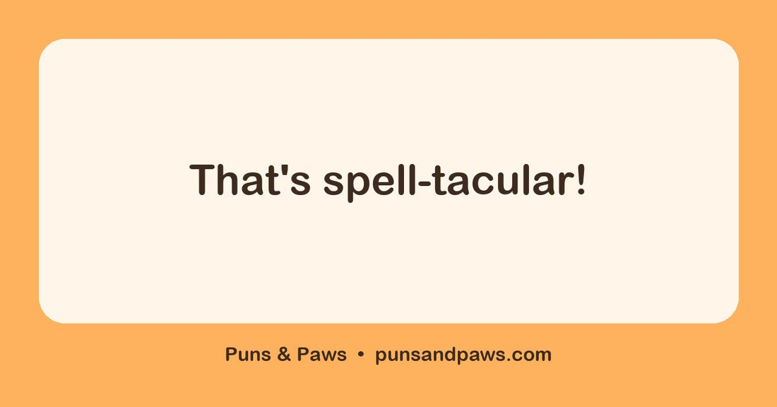 Magic puns hero card by Puns & Paws: "That's spell-tacular!"