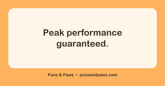Mountain puns hero card by Puns & Paws: "Peak performance guaranteed."