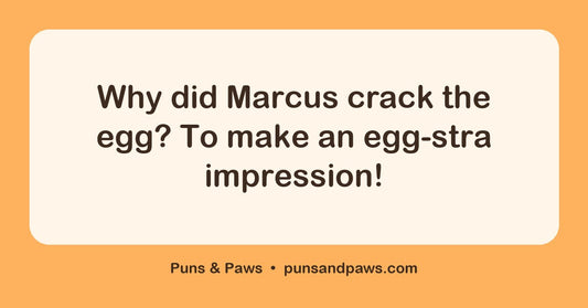 Names with egg puns hero card by Puns & Paws: "Why did Marcus crack the egg? To make an egg-stra impression!"