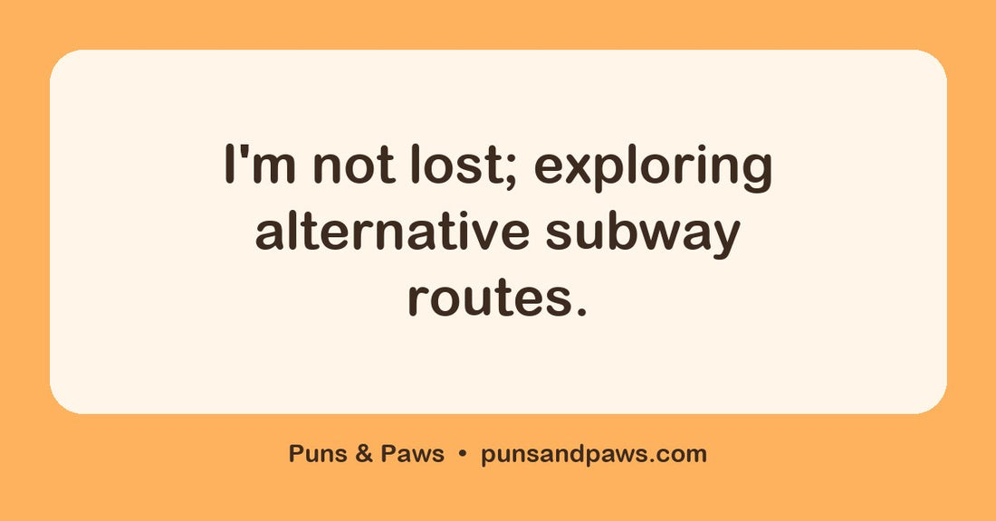 New york city puns hero card by Puns & Paws: "I'm not lost; exploring alternative subway routes."
