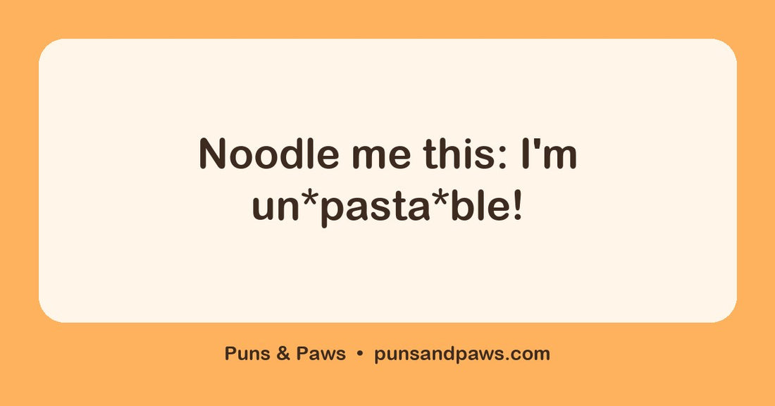 Noodle puns hero card by Puns & Paws: "Noodle me this: I'm un*pasta*ble!"