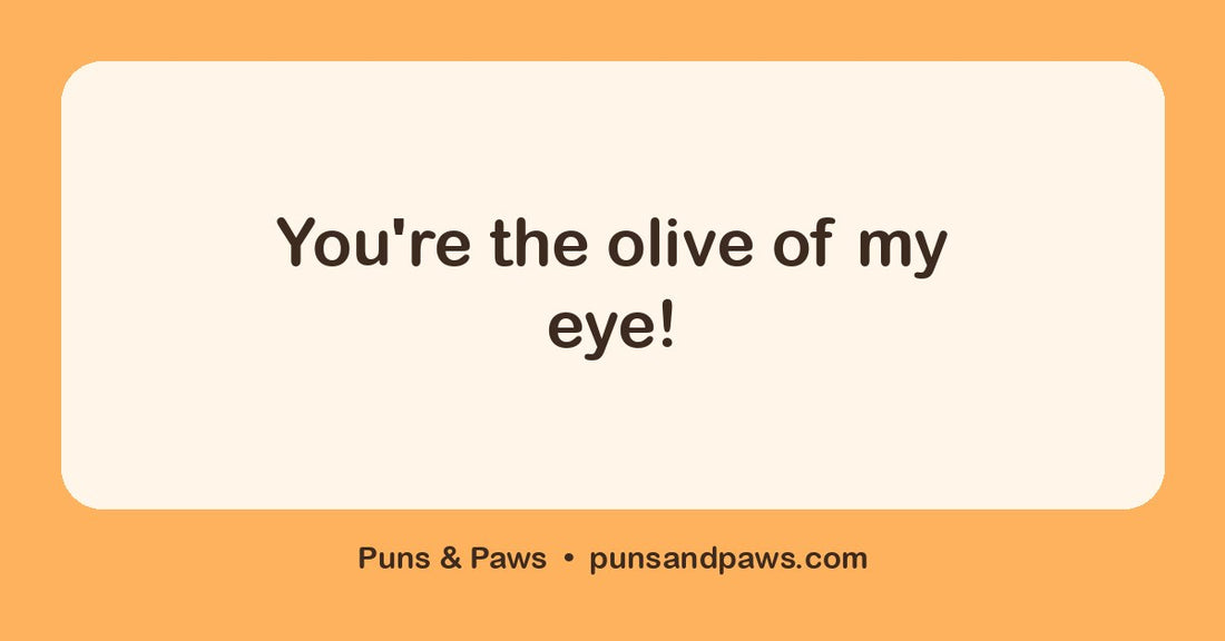 Olive puns hero card by Puns & Paws: "You're the olive of my eye!"