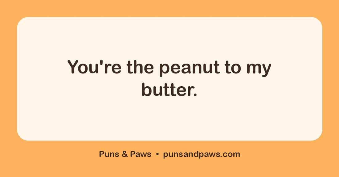 Peanut puns hero card by Puns & Paws: "You're the peanut to my butter."