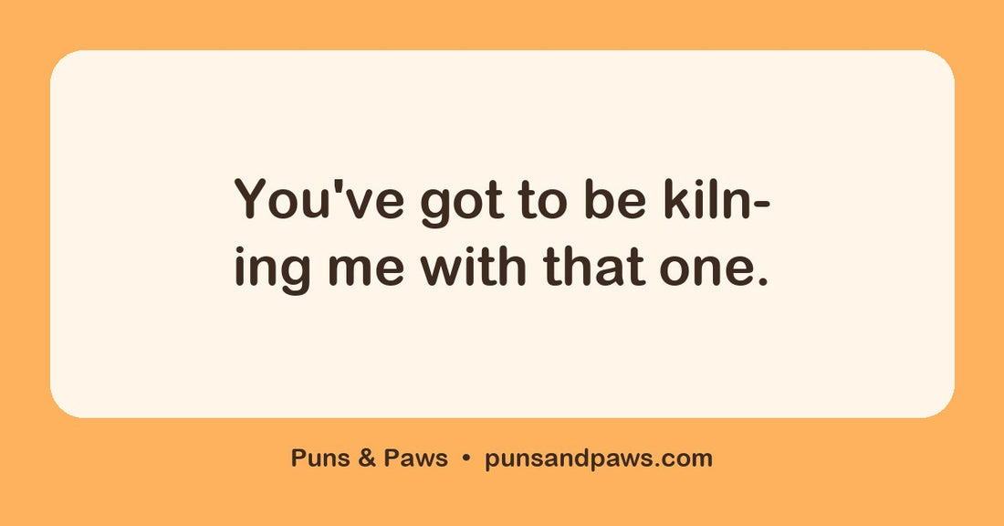 Pizza puns hero card by Puns & Paws: "You've got to be kiln-ing me with that one."