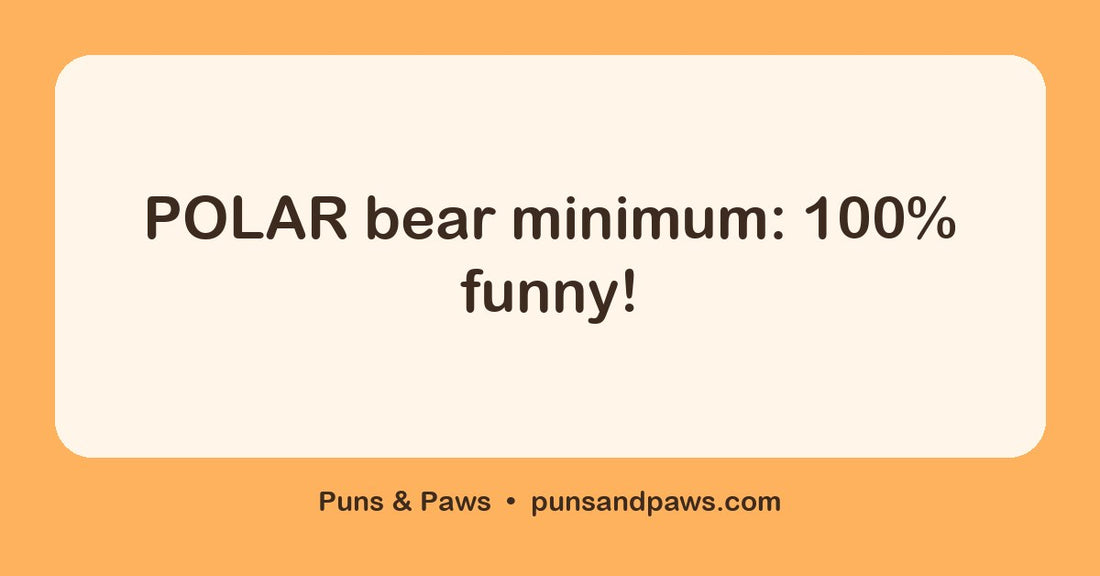 Polar bear puns hero card by Puns & Paws: "POLAR bear minimum: 100% funny!"