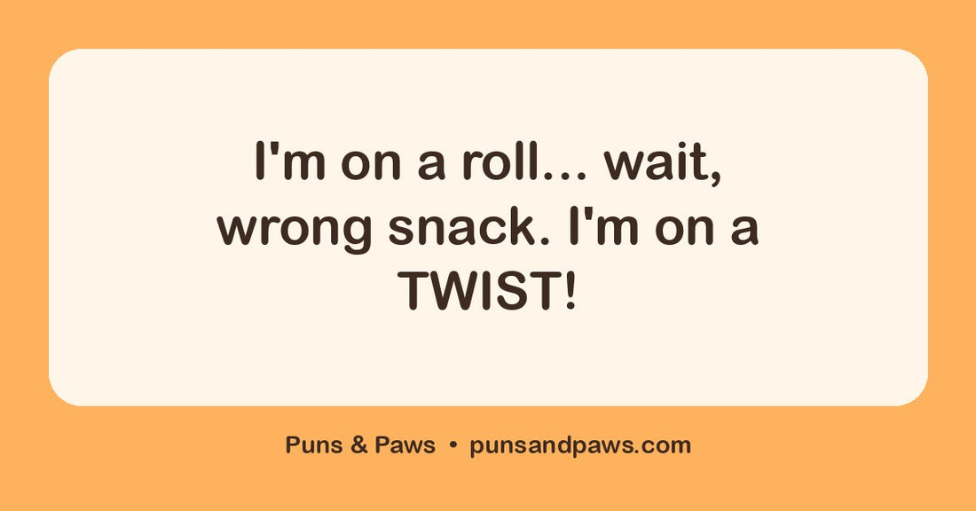 Pretzel puns hero card by Puns & Paws: "I'm on a roll... wait, wrong snack. I'm on a TWIST!"