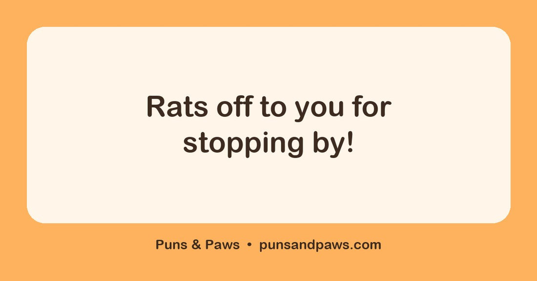 Rat puns hero card by Puns & Paws: "Rats off to you for stopping by!"