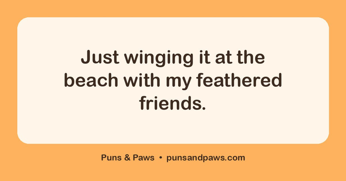 Seagull puns hero card by Puns & Paws: "Just winging it at the beach with my feathered friends."