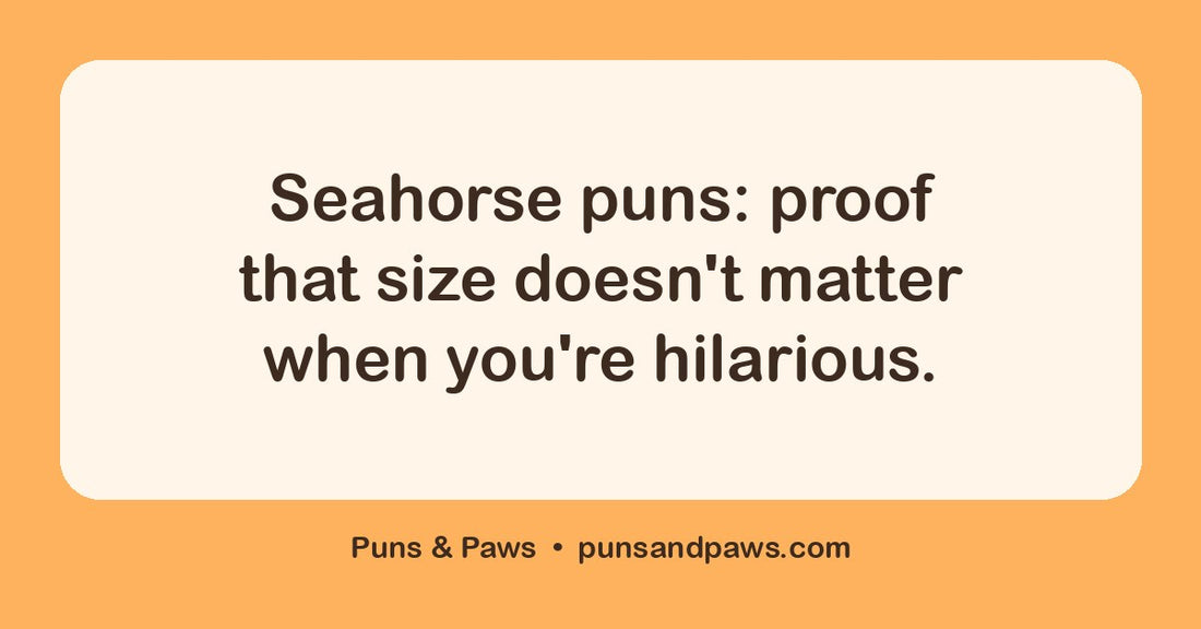 Seahorse puns hero card by Puns & Paws: "Seahorse puns: proof that size doesn't matter when you're hilarious."