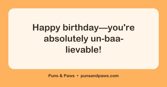 Sheep birthday puns hero card by Puns & Paws: "Happy birthday—you're absolutely un-baa-lievable!"
