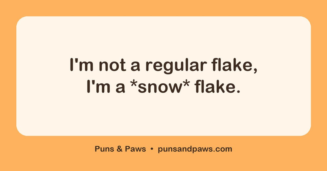Snowflake puns hero card by Puns & Paws: "I'm not a regular flake, I'm a *snow* flake."