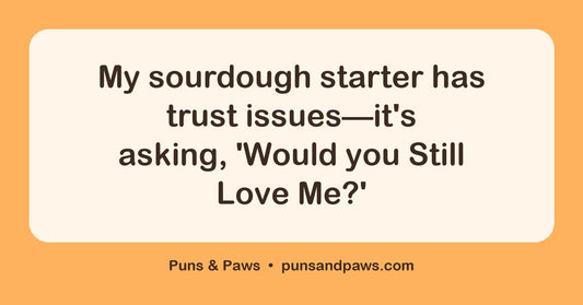 Taylor swift sourdough puns hero card by Puns & Paws: "My sourdough starter has trust issues—it's asking, 'Would you Still Love Me?'"