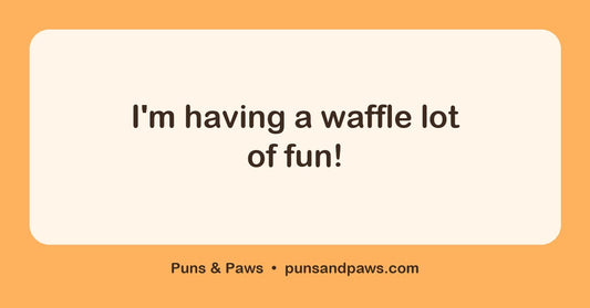 Waffle puns hero card by Puns & Paws: "I'm having a waffle lot of fun!"