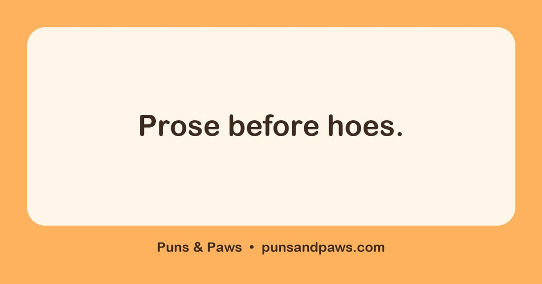 Writing puns hero card by Puns & Paws: "Prose before hoes."