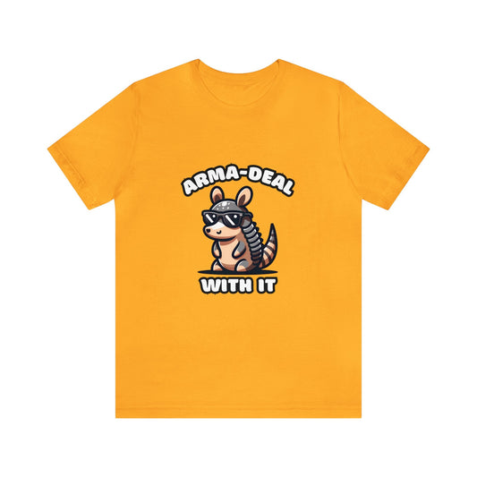 Arma-Deal With It - Armadillo T-shirt