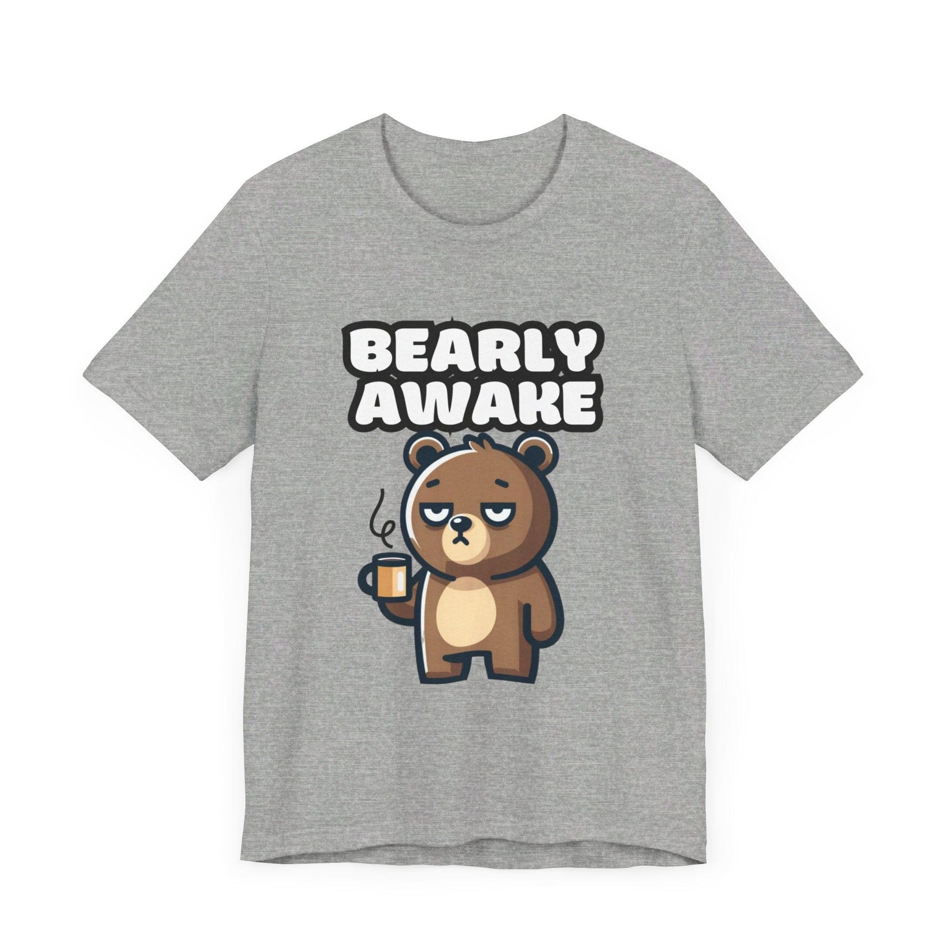 Bearly Awake - Bear T-shirt