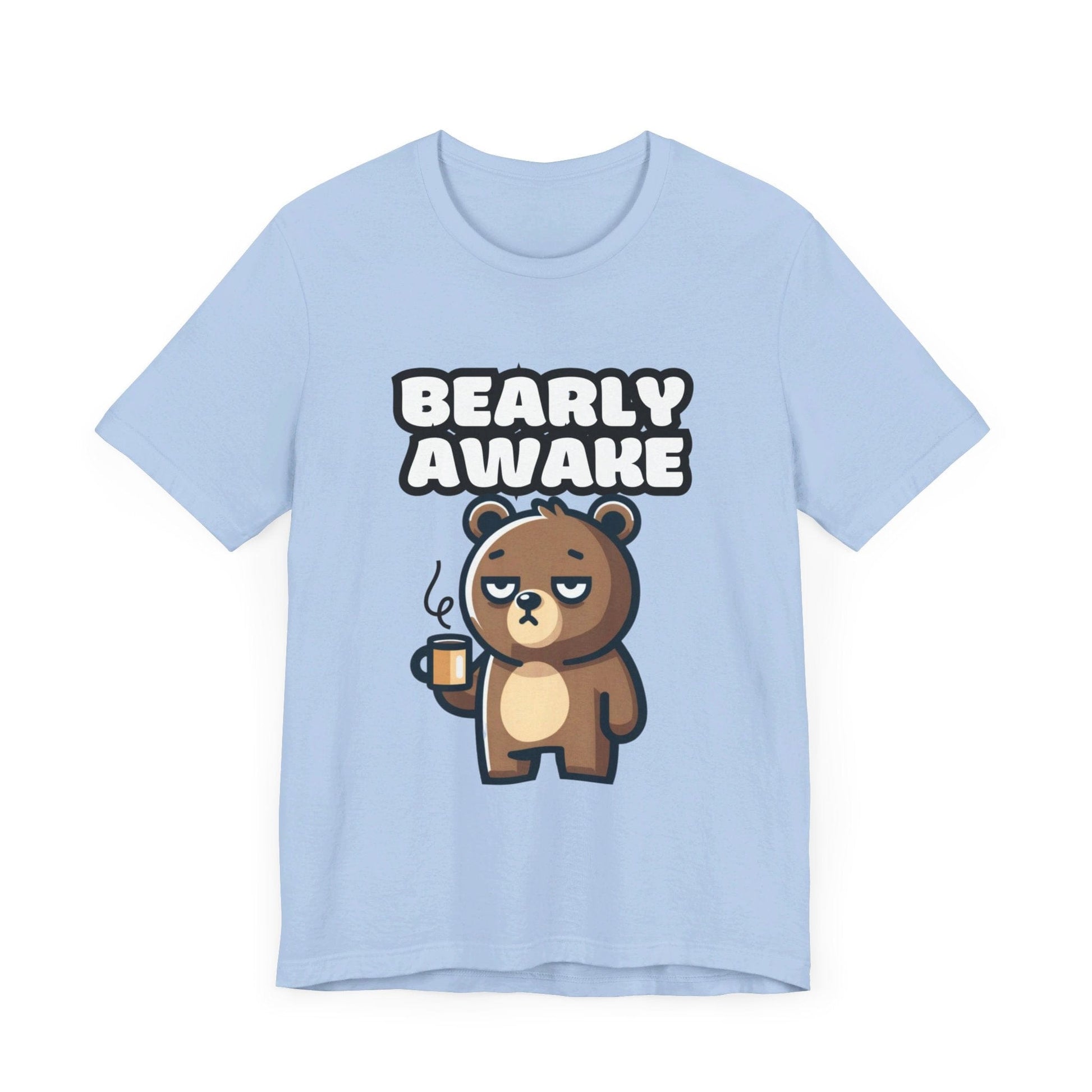 Bearly Awake - Bear T-shirt