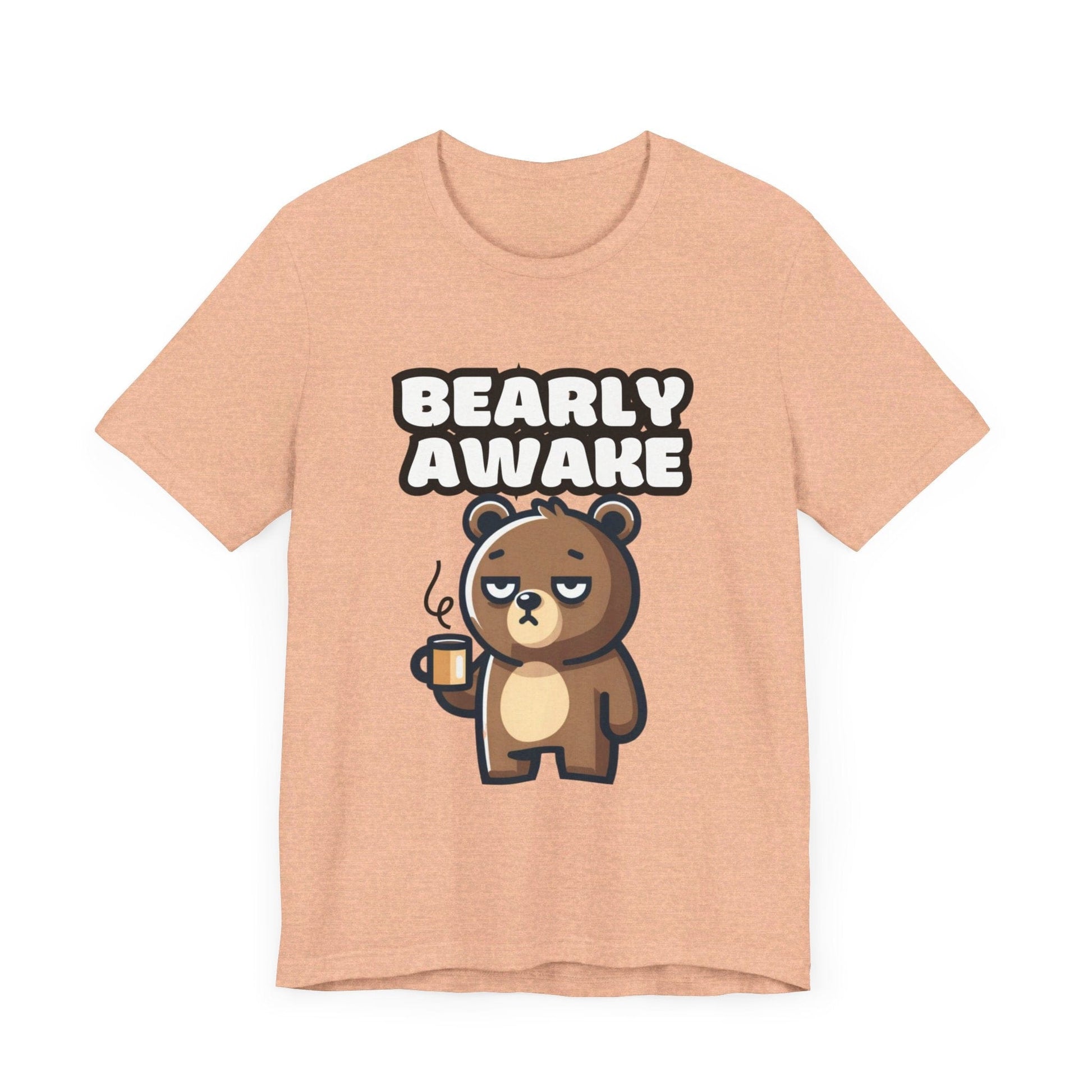 Bearly Awake - Bear T-shirt