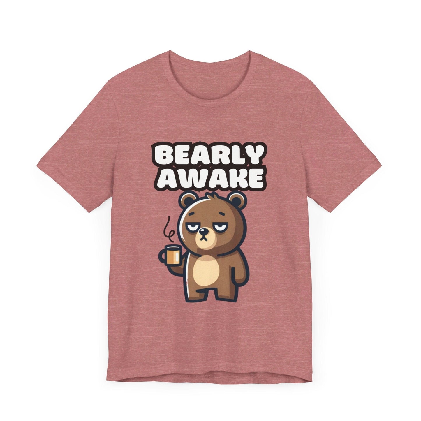 Bearly Awake - Bear T-shirt