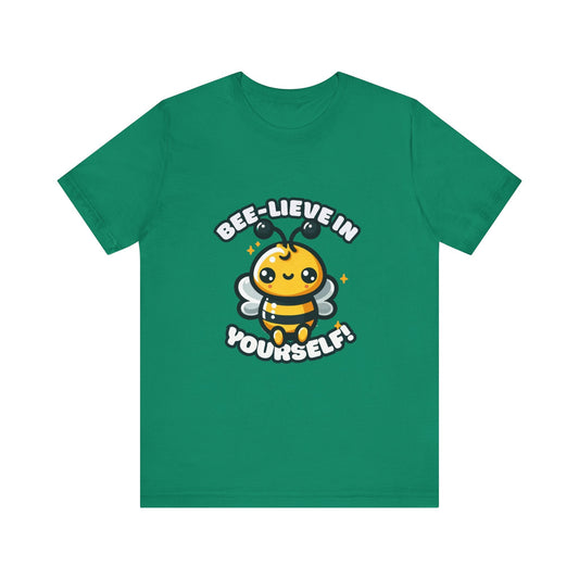 Bee-lieve In Yourself - Bee T-shirt Kelly / S