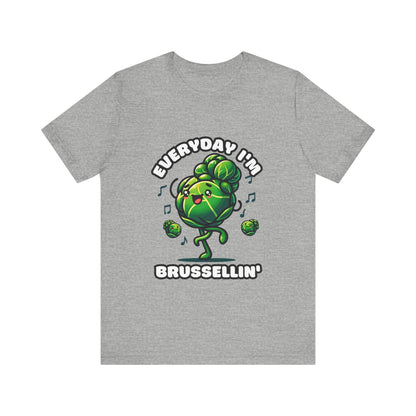 Everyday I'm brussellin' - Brussel sprouts T-shirt Athletic Heather / S