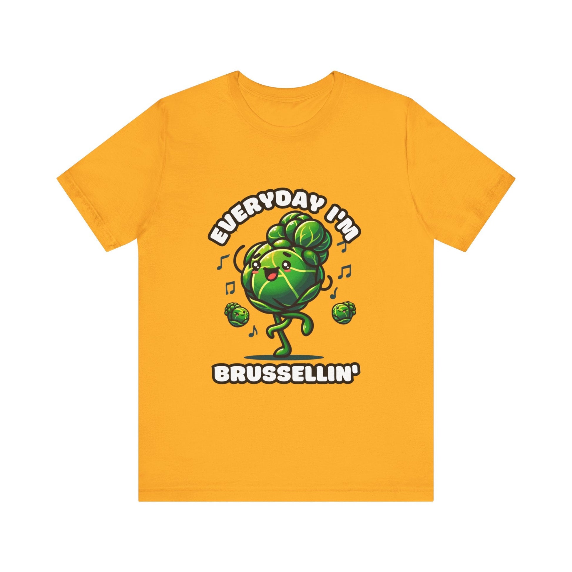 Everyday I'm brussellin' - Brussel sprouts T-shirt Gold / S