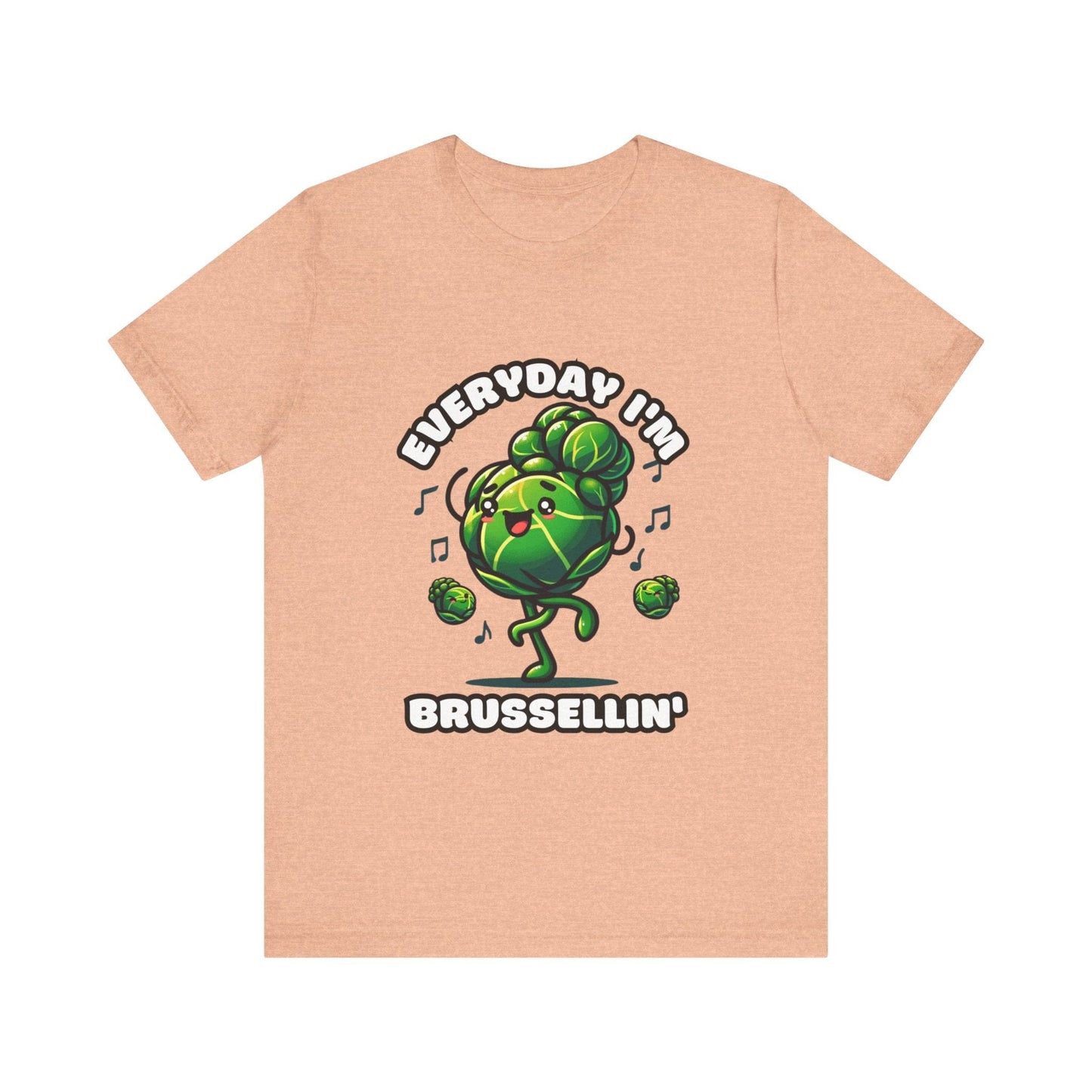 Everyday I'm brussellin' - Brussel sprouts T-shirt Heather Peach / S