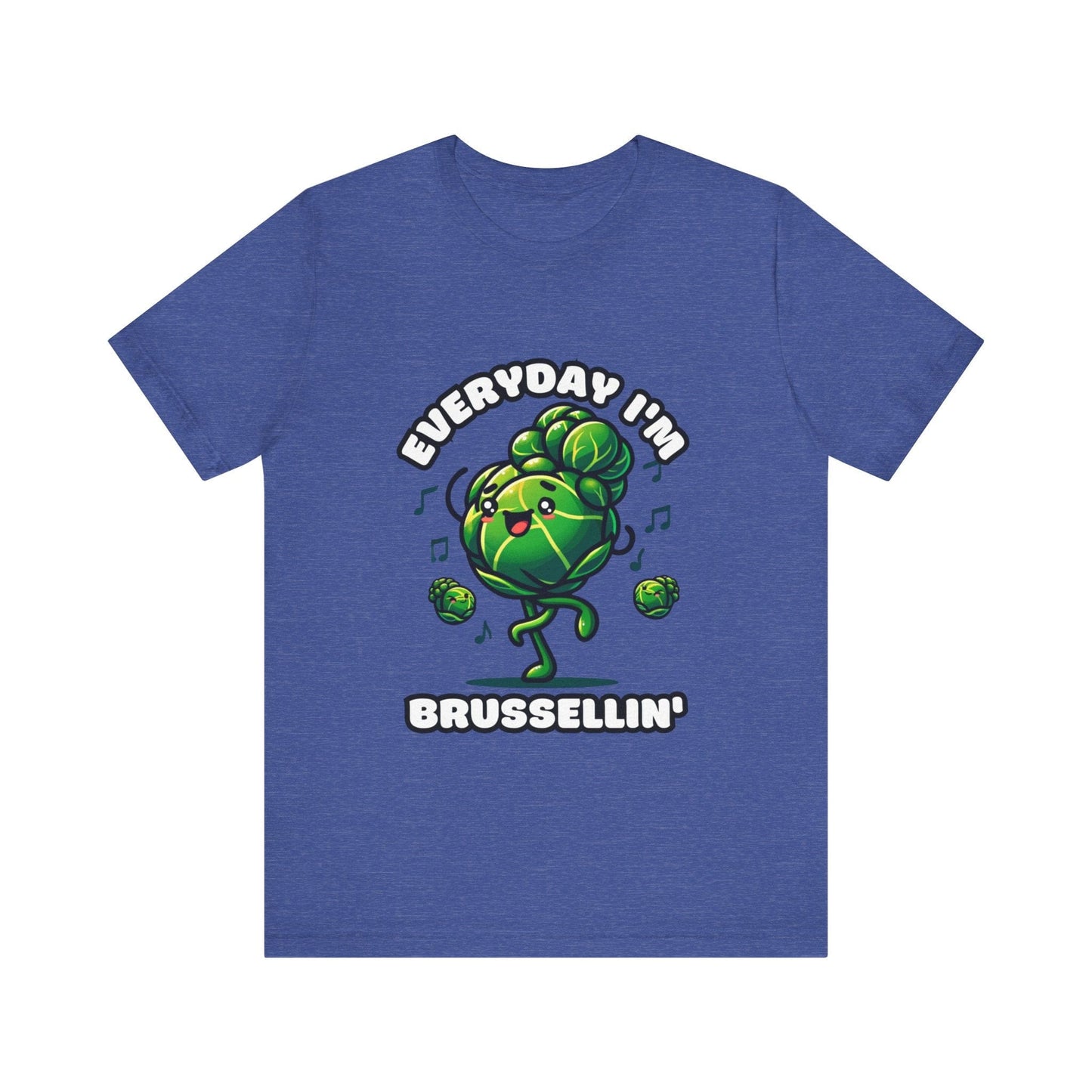 Everyday I'm brussellin' - Brussel sprouts T-shirt Heather True Royal / S