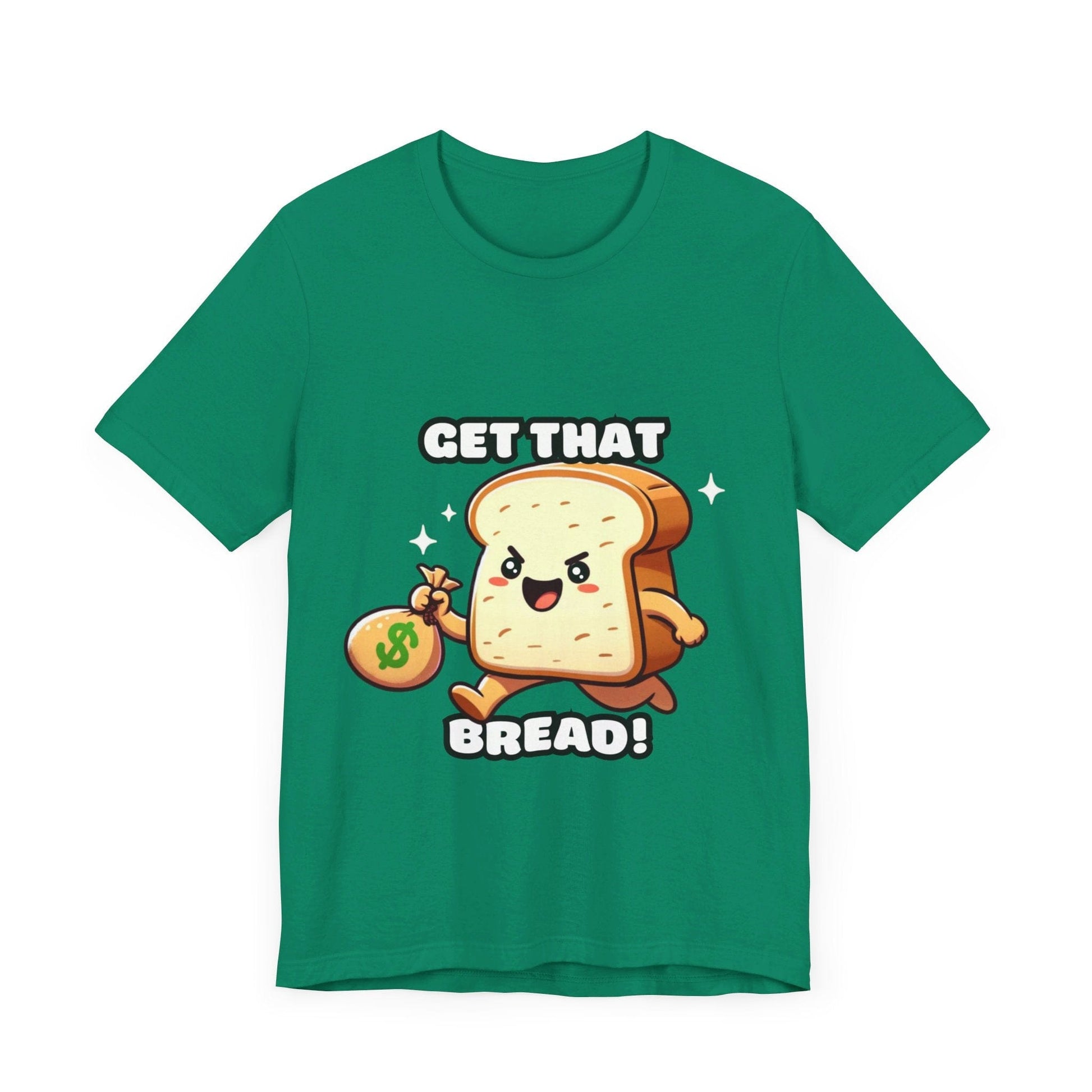 Get that bread - Bread T-shirt