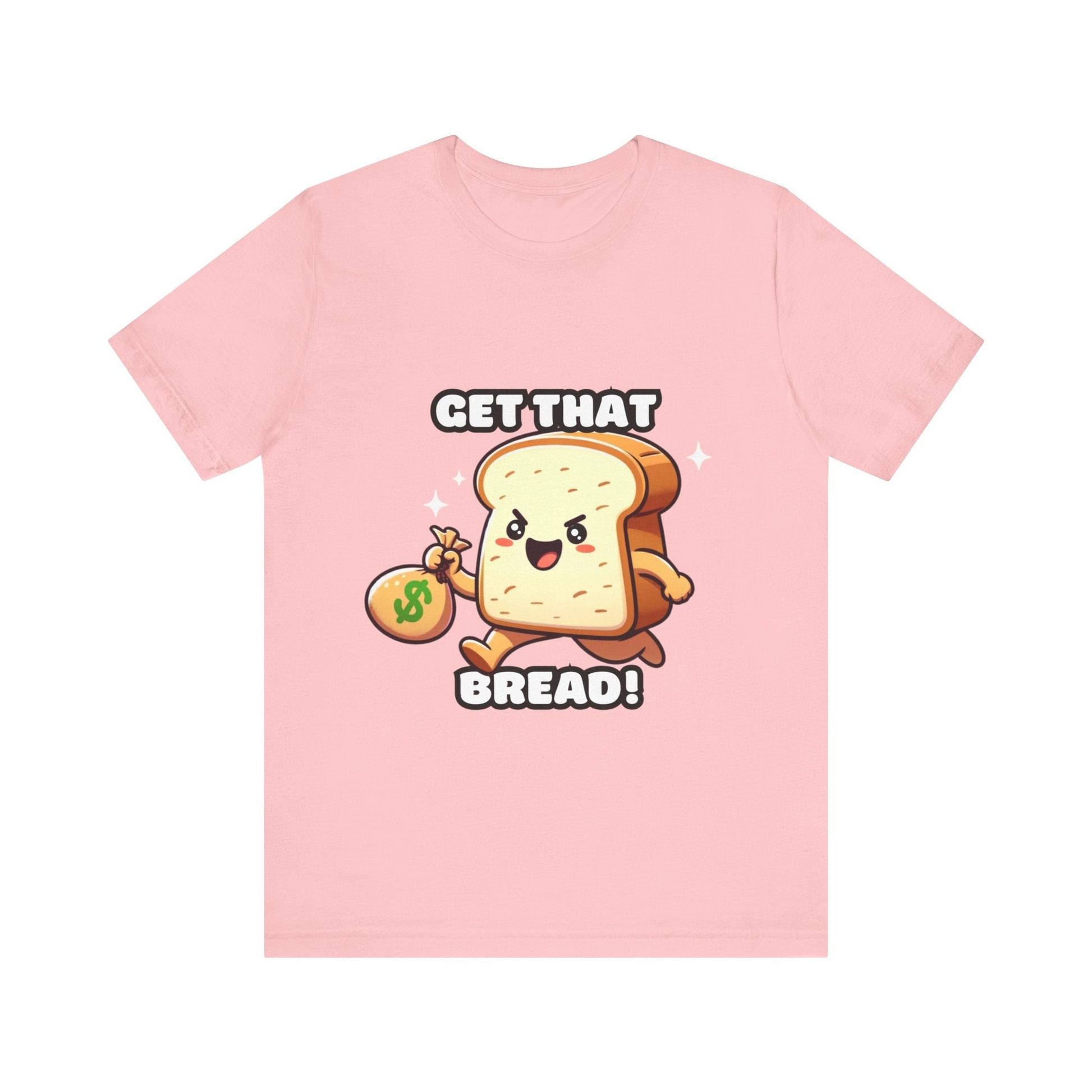 Get that bread - Bread T-shirt Pink / S