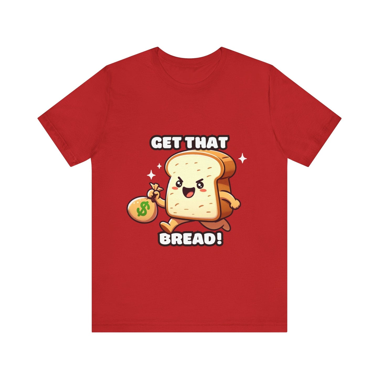 Get that bread - Bread T-shirt Red / S